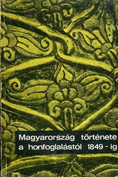 Dienes Istvn - Vezet a magyarorszg trtnete a honfoglalstl 1849-ig