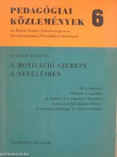 Juhsz Ferenc - A motivci szerepe a nevelsben