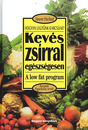 Kevs zsrral egszsgesen