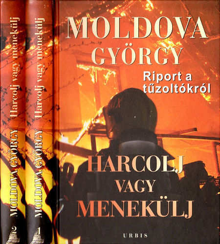 Harcolj vagy meneklj 1-2. - Riport s dokumentumok a tzoltkrl