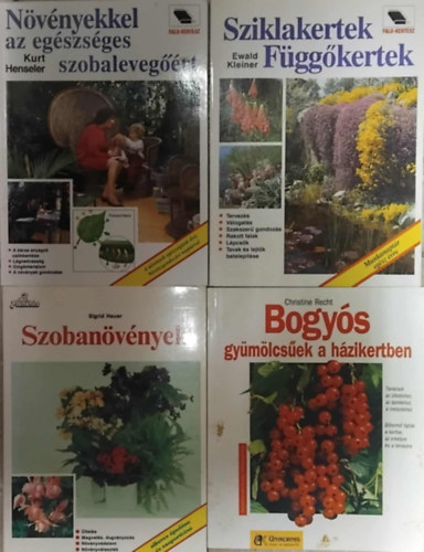 5db kertszeti knyv : A harmonikus kert - Sziklakertek, Fggkertek (Edwald Kleiner) - Szobanvnyek (Sigrid Heuer) - Nvnyekkel az egszsges szobalevegrt - Bogys gymlcsek a hzikertben