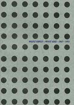 Halász Károly - Privát adás 1967-1993
