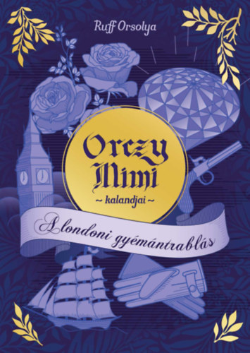 Orczy Mimi kalandjai - A londoni gy�m�ntrabl�s