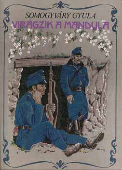 Vir�gzik a mandula...