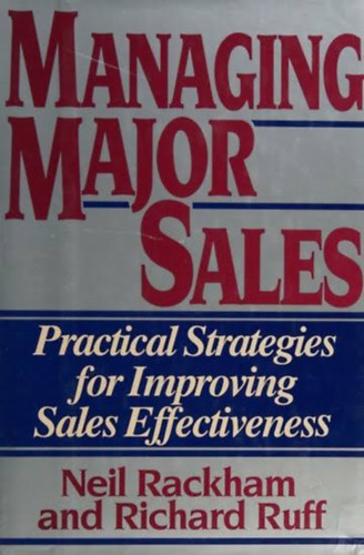 Richard Ruff Neil Rackham - Managing Major Sales