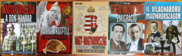 5db V�csey Aur�l:Keser� magyar sors emigr�ci�+II. vil�gh�bor� Magyarorsz�gon