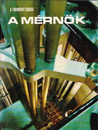 A m�rn�k (A tudom�ny csod�i)