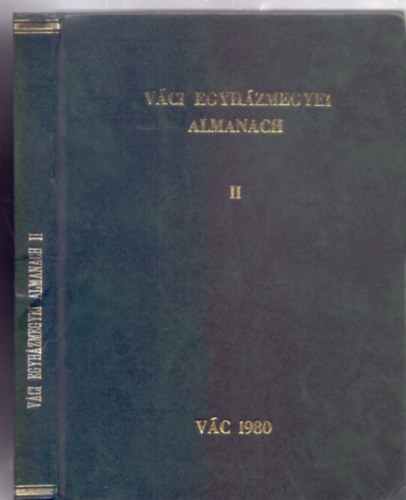 Szerkesztette: Dr. Bnk Jzsef vci rsek-pspk - Vci egyhzmegyei almanach II.