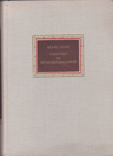 K�d�r J�nos - Hazafis�g �s internacionalizmus