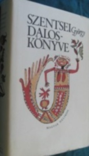 Szentesi Gy�rgy dalosk�nyve I-II.