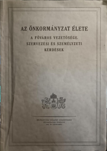 Az nkormnyzat lete - A fvros vezetsge.