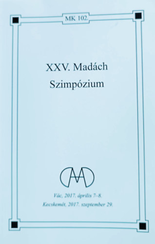 XXV. Madch szimpzium (Madch Knyvtr - j folyam 102.)