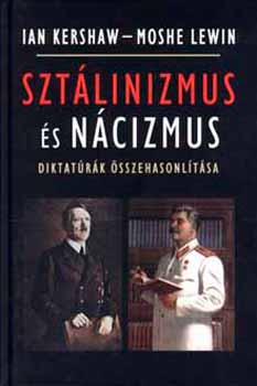 Sztlinizmus s ncizmus - diktatrk sszehasonltsa