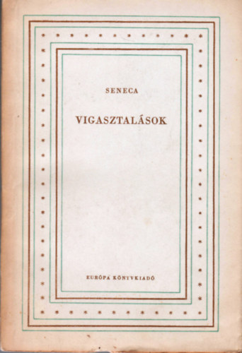 Lucius Annaeus Seneca - Vigasztalsok