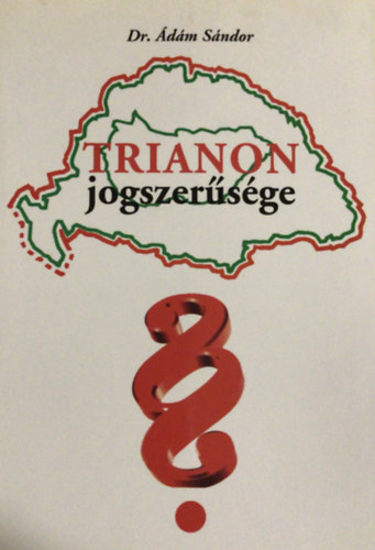 Trianon jogszer�s�ge (M�sodik kiad�s)