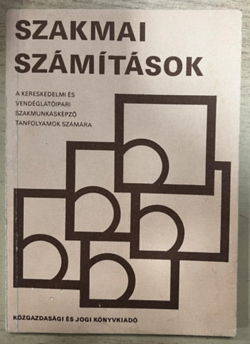 Szakmai sz�m�t�sok a kereskedelmi �s vend�l�t�ipari szakmunk�sk�pz� tanfolyamok sz�m�ra