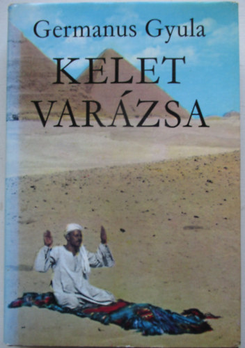 Germanus Gyula - Kelet varzsa