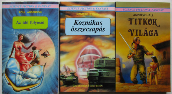 A titkok vil�ga + Az id� folyos�i + Kozmikus �sszecsap�s
