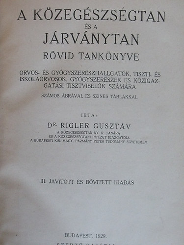 Rigler Gusztv dr. - A kzegszsgtan s a jrvnytan rvid tanknyve