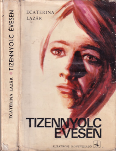 Ecaterina Lazar - Tizennyolc vesen