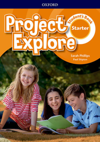Sarah Phillips - Project Explore: Starter: Student's Book