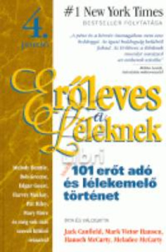 Er�leves a l�leknek 4: Tov�bbi 101 er�t ad� �s l�lekemel� t�rt�net