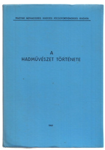A hadm�v�szet t�rt�nete