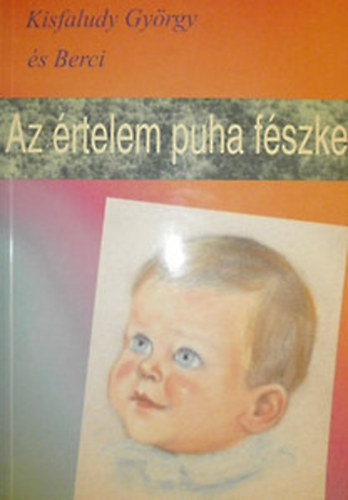 Az rtelem puha fszke - Hogyan legyl j szl?