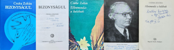 Csuka Zolt�n - 2 db Csuka Zolt�n k�tet: Bizonys�gul + Ellentmond�s a hal�lnak - Dedik�lt!