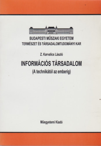 Inform�ci�s t�rsadalom (A technik�t�l az emberig)
