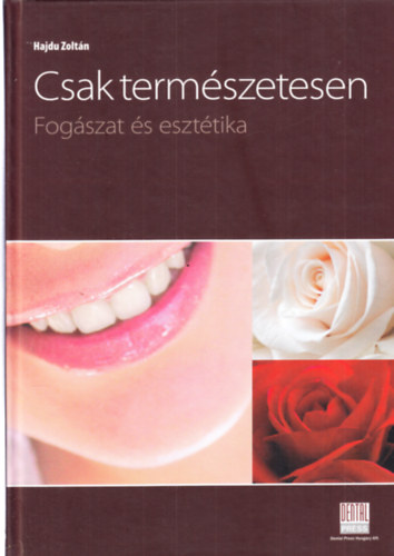 Csak termszetesen - Fogszat s eszttika