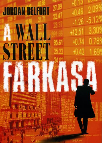 Jordan Belfort - A Wall Street farkasa