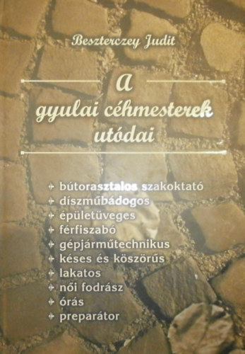 Beszterczey Judit - A gyulai chmesterek utdai