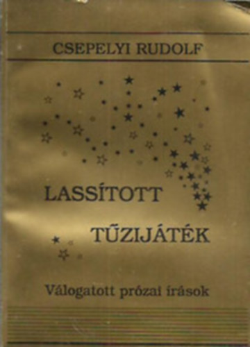Csepelyi Rudolf - Lasstott tzijtk