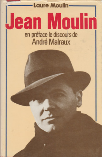 Jean Moulin - En prface discours d' Andr Malraux