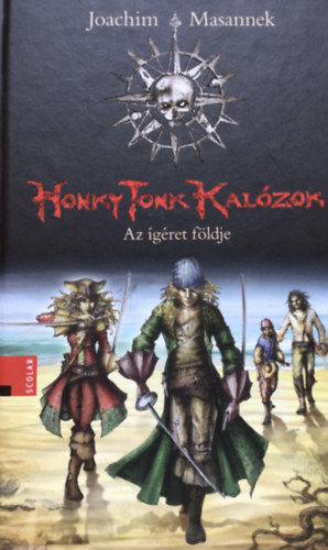 Joachim Masannek - Honky Tonk kalzok 1. - Az gret fldje