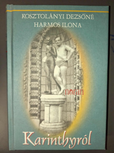 Karinthyr�l (Fekete-feh�r fot�kkal illusztr�lt)