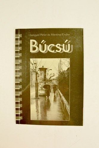 Lengyel P�ter-Mer�nyi Endre - B�cs� k�t sz�lamban.    az �n Budapestem.