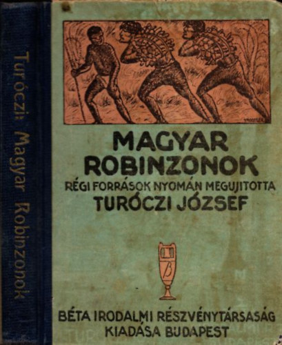 Turczi Jzsef - Magyar robinzonok (ill.: Trostler Gizella)