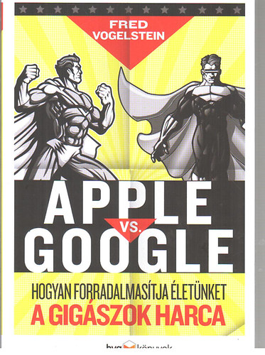 Apple vs. Google - Hogyan forradalmastja letnket a gigszok harca