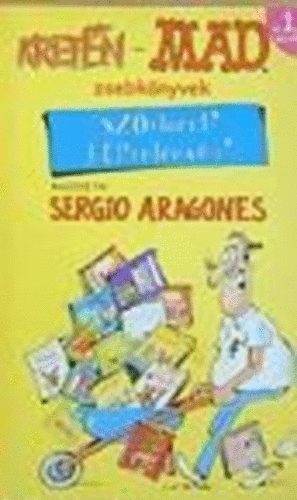 Sergio  Aragones (rajzok) - Sztlanul? Kptelensg?