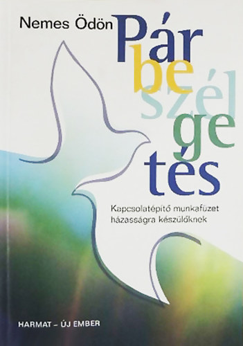 Prbeszlgets - Kapcsolatpt munkafzet hzassgra kszlknek