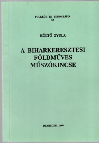 A biharkeresztesi f�ldm�ves m�sz�kincse