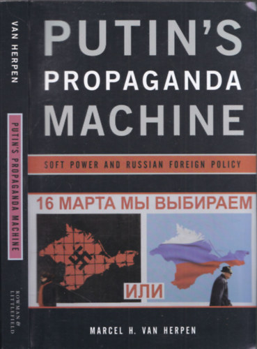 Putin's Propaganda Machine (Soft Power and Russian Foreign Policy)