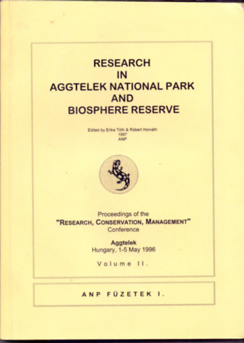 Research in Aggtelek National Park and Biosphere Reserve (Kutatsok az Aggteleki Nemzeti Parkban s a Bioszfra Rezervtumban)