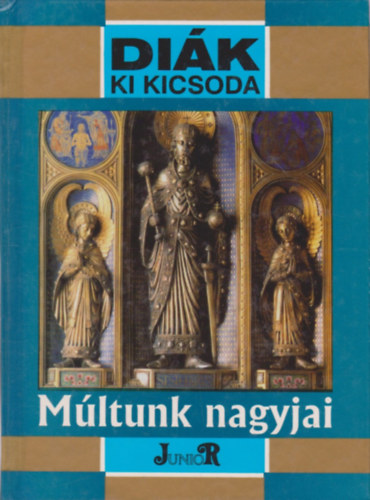 Mltunk nagyjai - Magyar trtnelem letrajzokban a honfoglalstl a kiegyezsig