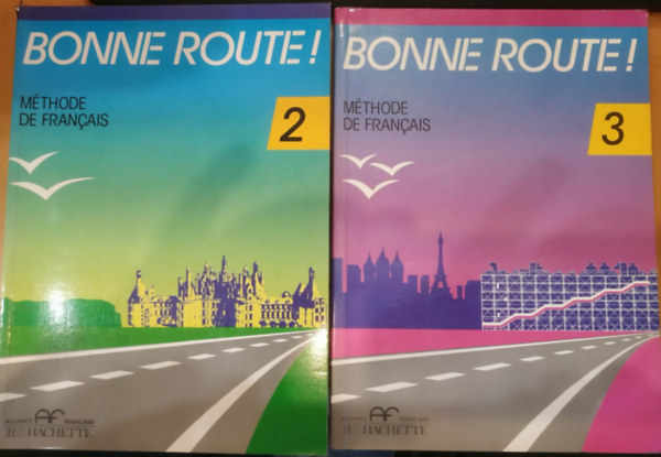Pierre Gibert, Greffet, Philippe, Marie-Louise Parizet, Annie P�rez-L�on, Alain Rausch - 2 db Bonne Route! M�thode de Francais 2 + 3