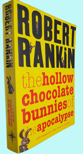 Robert Rankin - The Hollow Chocolate Bunnies of the Apocalypse