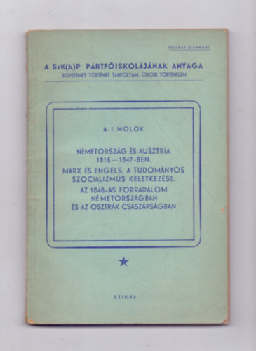 Nmetorszg s Ausztria 1815-1847-ben.-Marx s Engels. A tudomnyos szocializmus keletkezse.-Az 1848-as forradalom Nmetorszgban s az Osztrk Csszrsgban