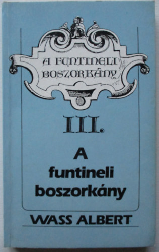 A funtineli boszorkny III.
